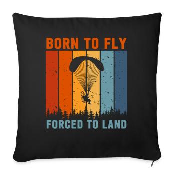 Born To Fly Forcé D’atterrir Paramoteur - Housse de coussin décorative 45 x 45 cm - noir - Devant