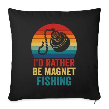 Neodymium Magnet Fishing Magnetic Fisher - Sofa pillowcase 17,3'' x 17,3'' (45 x 45 cm) - black - Front