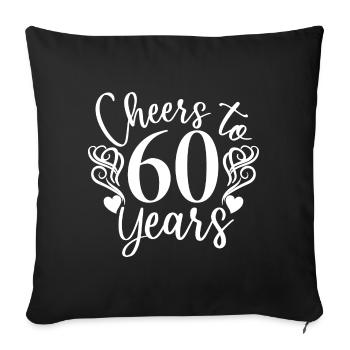 Cheers To 60 Years 60th Birthday Anniversary - Sofa pillowcase 17,3'' x 17,3'' (45 x 45 cm) - black - Front