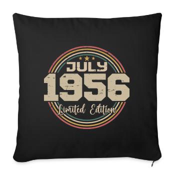1956 Birthday July 1956 Gift July 1956 - Sofa pillowcase 17,3'' x 17,3'' (45 x 45 cm) - black - Front