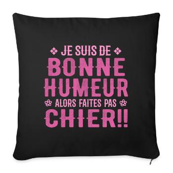 I'm in a good mood so don't piss off! - Sofa pillowcase 17,3'' x 17,3'' (45 x 45 cm) - black - Front