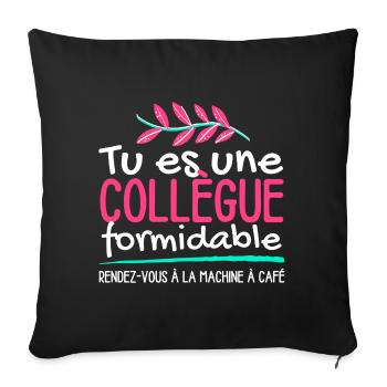 Tu es une collègue formidable - Housse de coussin décorative 45 x 45 cm - noir - Devant