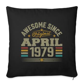 April 1979 Geburtstag Jahrgang 1979 Geschenkidee - Sofakissenbezug 45 x 45 cm - Schwarz - Vorne