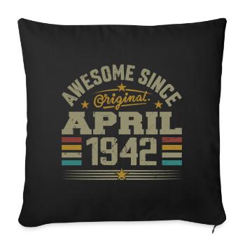April 1942 Birthday Vintage 1942 Gift Idea - Sofa pillowcase 17,3'' x 17,3'' (45 x 45 cm) - black - Front
