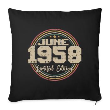 Born in June 1958 Birthday 11958 June 1958 June - Sofa pillowcase 17,3'' x 17,3'' (45 x 45 cm) - black - Front