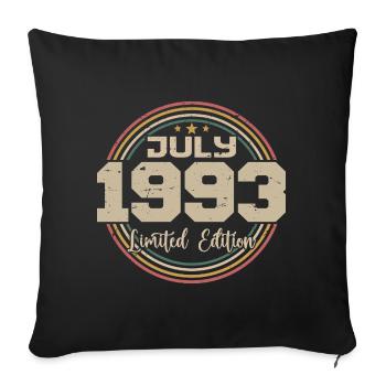 1993 Geburtstag Juli 1993 Geschenk Juli 1993 - Sofakissenbezug 45 x 45 cm - Schwarz - Vorne