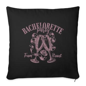 Bachelorette Party - Team Braut - Name eintragen - Sofakissenbezug 45 x 45 cm - Schwarz - Vorne