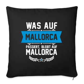 was auf mallorca passiert, bleibt auf mallorca - Sofakissenbezug 45 x 45 cm - Schwarz - Vorne