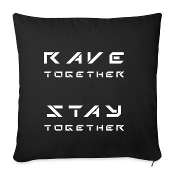 Rave together Stay together - Sofa pillowcase 17,3'' x 17,3'' (45 x 45 cm) - black - Front