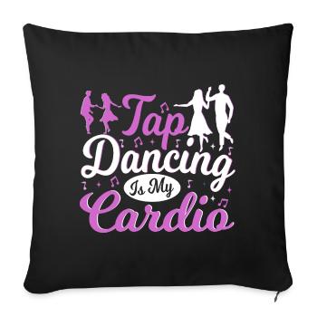 La danse à claquettes est ma danseuse de claquettes cardio drôle - Housse de coussin décorative 45 x 45 cm - noir - Devant