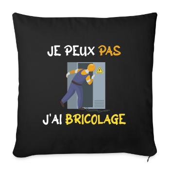 je peux pas j'ai bricolage - Bricolage - Housse de coussin décorative 45 x 45 cm - noir - Devant