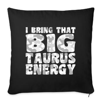 I Bring That Big Taurus Energy - Housse de coussin décorative 45 x 45 cm - noir - Devant