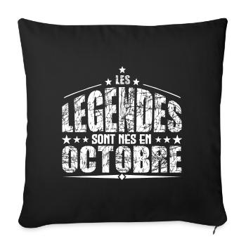 Octobre | les Légendes sont nés en Octobre Anniver - Housse de coussin décorative 45 x 45 cm - noir - Devant
