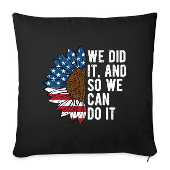 We Did It Patriotic American Patriotism USA - Sofa pillowcase 17,3'' x 17,3'' (45 x 45 cm) - black - Front