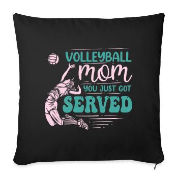 Volleyball Mom You Just Got Served Funny - Sofakissenbezug 45 x 45 cm - Schwarz - Vorne