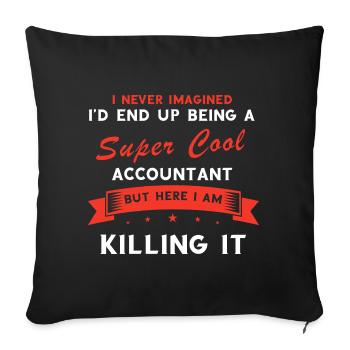 Super cool accountant clothes - Sofa pillowcase 17,3'' x 17,3'' (45 x 45 cm) - black - Front