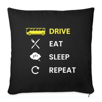Bus - Drive bus, Eat, Sleep, Repeat, yellow - Sofa pillowcase 17,3'' x 17,3'' (45 x 45 cm) - black - Front