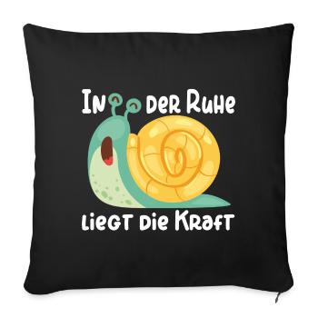 Schnecke in der Ruhe liegt die Kraft - Sofakissenbezug 45 x 45 cm - Schwarz - Vorne