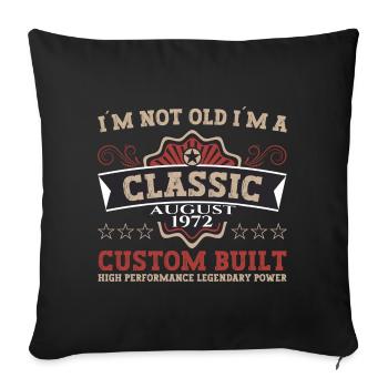 Born in 1972 Classic Birthday Gift August - Sofa pillowcase 17,3'' x 17,3'' (45 x 45 cm) - black - Front
