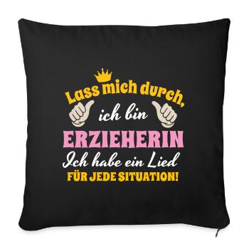Lass Mich Durch Erzieherin Abschied Kita Lustig - Sofakissenbezug 45 x 45 cm - Schwarz - Vorne