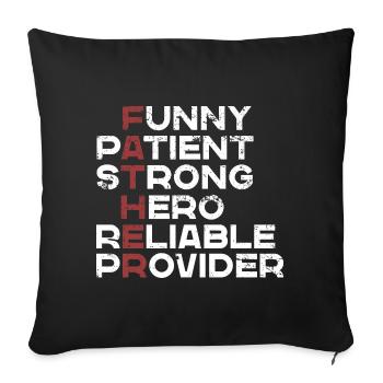 Father - Funny, Patient, Strong, Hero, Reliable - Sofa pillowcase 17,3'' x 17,3'' (45 x 45 cm) - black - Front