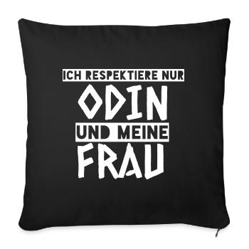 Ich Respektiere Odin und meine Frau Wikinger - Sofakissenbezug 45 x 45 cm - Schwarz - Vorne