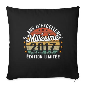 Cadeau d'anniversaire 5 Ans Millésime 2017 - Housse de coussin décorative 45 x 45 cm - noir - Devant