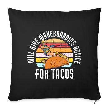 Will Give Wakeboarding Advice For Tacos Funny - Sofa pillowcase 17,3'' x 17,3'' (45 x 45 cm) - black - Front