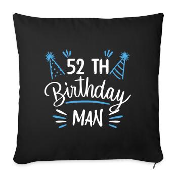 52 years - birthday gift 52 years - Sofa pillowcase 17,3'' x 17,3'' (45 x 45 cm) - black - Front