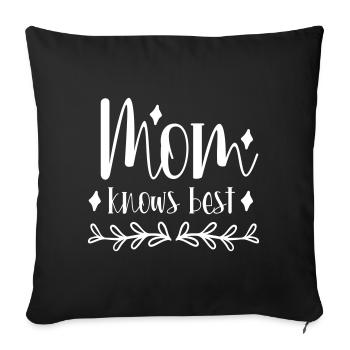 Mom Knows Best - Muttertagsgeschenk Mami Mama Mom - Sofakissenbezug 45 x 45 cm - Schwarz - Vorne