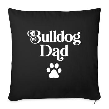 Bulldog Dad - Sofa pillowcase 17,3'' x 17,3'' (45 x 45 cm) - black - Front