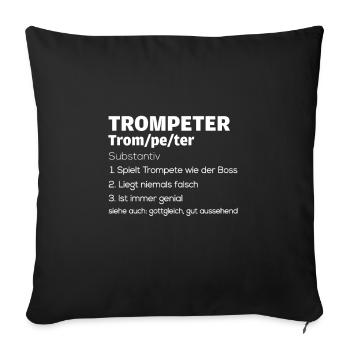 Trompete & Trompeter Musiker Band Chor Geschenk - Sofakissenbezug 45 x 45 cm - Schwarz - Vorne