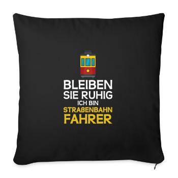 Straßenbahnfahrer Straßenbahn Stadtbahn Tram Bim - Sofakissenbezug 45 x 45 cm - Schwarz - Vorne