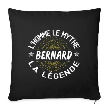 L'homme le mythe la légende - Cadeau Bernard. - Housse de coussin décorative 45 x 45 cm - noir - Devant