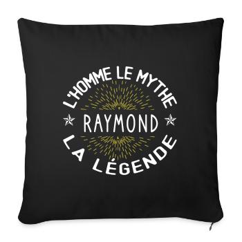 L'homme le mythe - Cadeau Anniversaire Raymond - Housse de coussin décorative 45 x 45 cm - noir - Devant