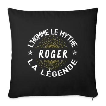 L'homme le mythe - Cadeau Anniversaire Roger - Housse de coussin décorative 45 x 45 cm - noir - Devant