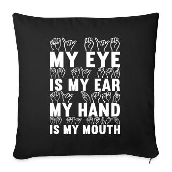 Deaf Deaf-mute Deaf - Sofa pillowcase 17,3'' x 17,3'' (45 x 45 cm) - black - Front