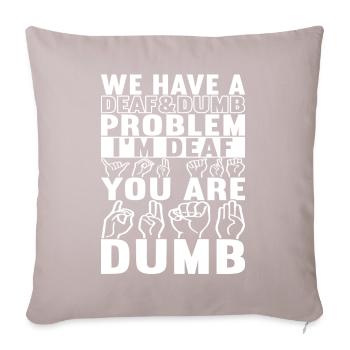 Deaf Deaf-mute Deaf - Sofa pillowcase 17,3'' x 17,3'' (45 x 45 cm) - light taupe - Front
