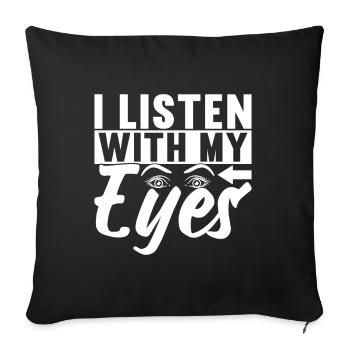 Deaf Deaf-mute Deaf - Sofa pillowcase 17,3'' x 17,3'' (45 x 45 cm) - black - Front
