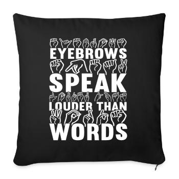 Deaf Deaf-mute Deaf - Sofa pillowcase 17,3'' x 17,3'' (45 x 45 cm) - black - Front
