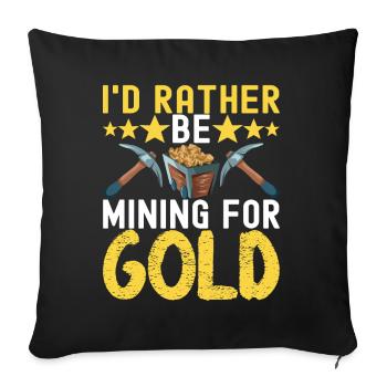 Gold Diggers Gold Mining - Sofa pillowcase 17,3'' x 17,3'' (45 x 45 cm) - black - Front