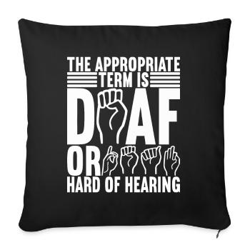 Deaf Deaf Mute Deaf - Sofa pillowcase 17,3'' x 17,3'' (45 x 45 cm) - black - Front