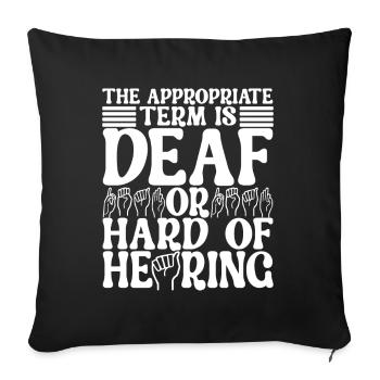 Deaf Deaf Mute Deaf - Sofa pillowcase 17,3'' x 17,3'' (45 x 45 cm) - black - Front