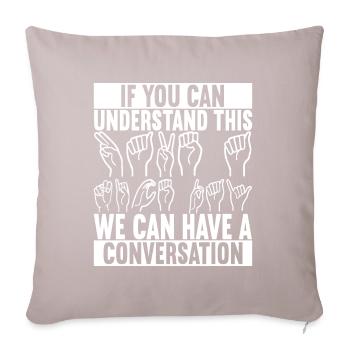 Deaf Deaf Mute Deaf - Sofa pillowcase 17,3'' x 17,3'' (45 x 45 cm) - light taupe - Front