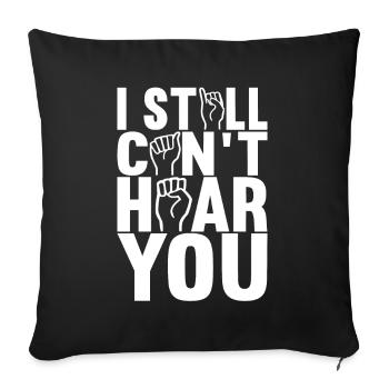 Deaf Deaf Mute Deaf - Sofa pillowcase 17,3'' x 17,3'' (45 x 45 cm) - black - Front