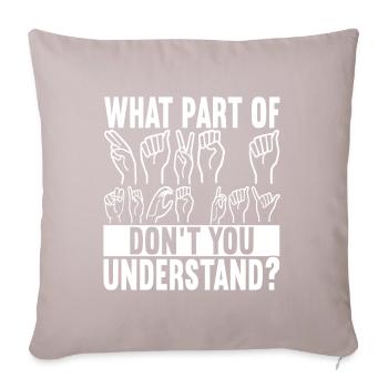 Deaf Deaf Mute Deaf - Sofa pillowcase 17,3'' x 17,3'' (45 x 45 cm) - light taupe - Front