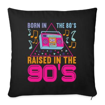 90s 90s 90s Party - Sofa pillowcase 17,3'' x 17,3'' (45 x 45 cm) - black - Front