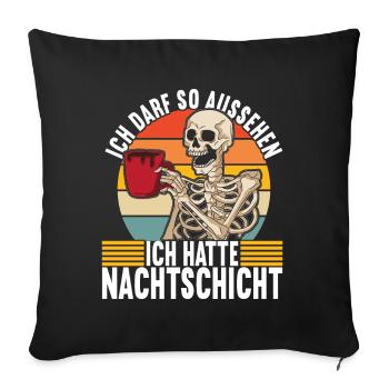 Nachtschicht Nachtdienst - Sofakissenbezug 45 x 45 cm - Schwarz - Vorne