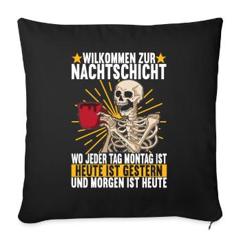 Nachtschicht Nachtdienst - Sofakissenbezug 45 x 45 cm - Schwarz - Vorne