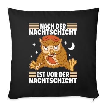 Nachtschicht Nachtdienst - Sofakissenbezug 45 x 45 cm - Schwarz - Vorne